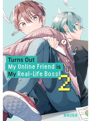 cover image of Turns Out My Online Friend is My Real-Life Boss！, Volume 2